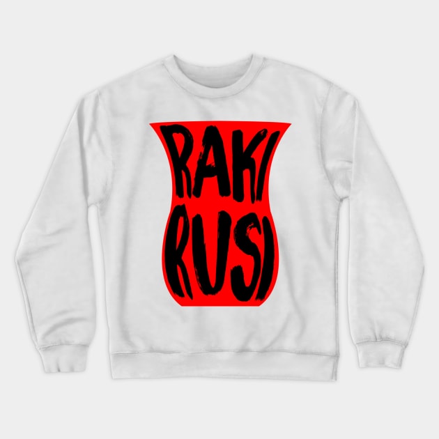 Raki Rusi Crewneck Sweatshirt by HustlemePite